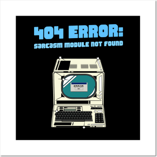 404 error: sarcasm module not found Posters and Art